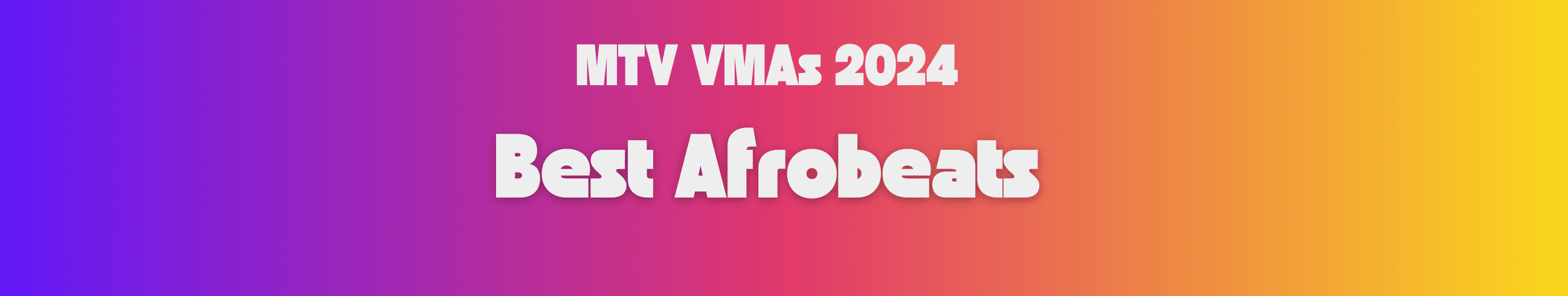 mtv-vmas-2024-best-afrobeats