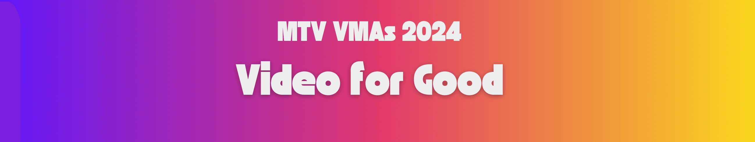 mtv-vmas-2024-video-for-good