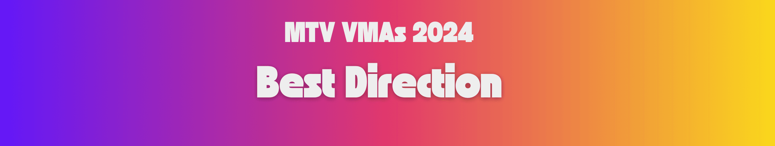 mtv-vmas-2024-best-direction